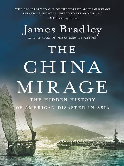 Title details for The China Mirage by James Bradley - Wait list